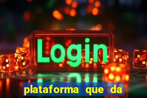 plataforma que da 100 de bonus